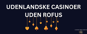 Udenlandske Casino uden ROFUS En Guide til Spilglæde 1121510911
